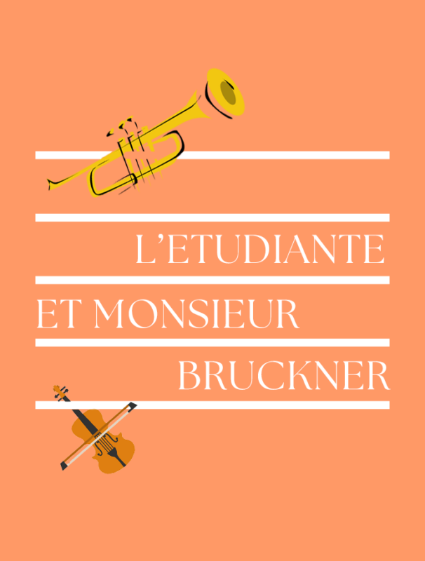 Concert scolaire / L’Etudiante et Monsieur Bruckner
