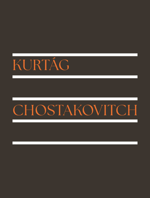 KURTÁG | CHOSTAKOVITCH