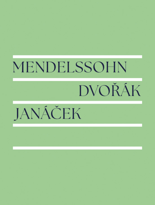 MENDELSSOHN | DVOŘÁK | JANÁČEK