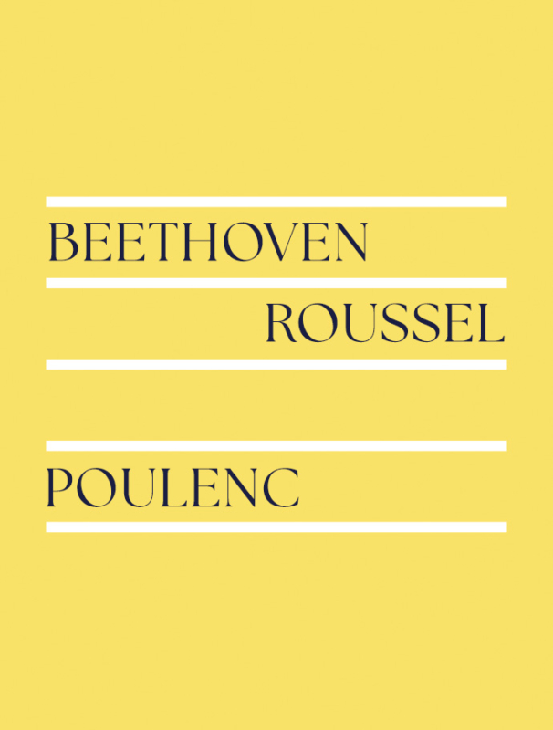 BEETHOVEN | ROUSSEL | POULENC
