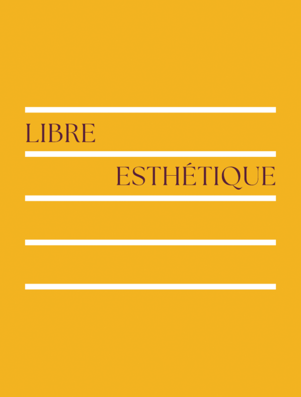 LIBRE ESTHÉTIQUE
