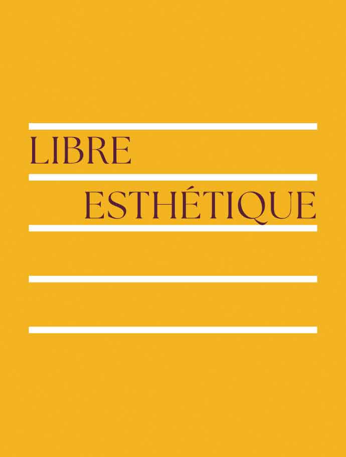 LIBRE ESTHÉTIQUE