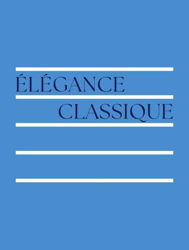 ÉLÉGANCE CLASSIQUE